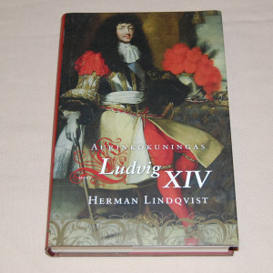 Herman Lindqvist Aurinkokuningas Ludvig XIV